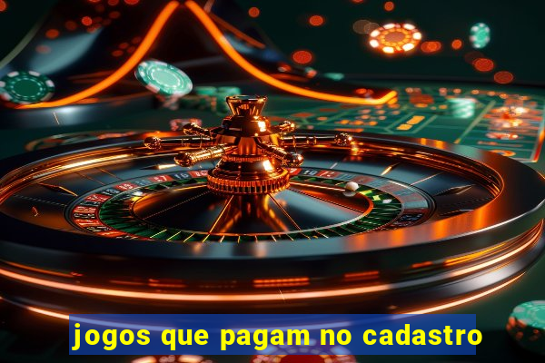 jogos que pagam no cadastro